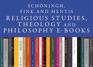 Cover SchÃ¶ningh, Fink and mentis Religious Studies, Theology and Philosophy E-Books Online, Collection 2019