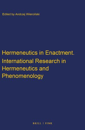 Cover Hermeneutics in Enactment. International Research in Hermeneutics and Phenomenology