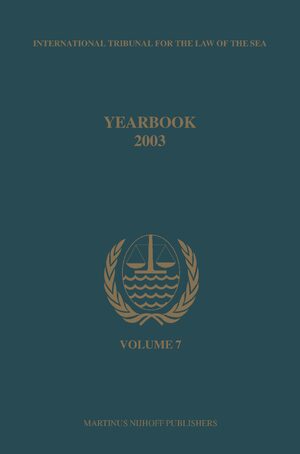 Cover Yearbook International Tribunal for the Law of the Sea, Volume 7 (2003)