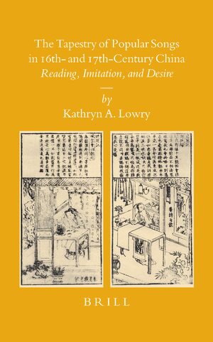Cover The Tapestry of Popular Songs in 16th- and 17th-Century China