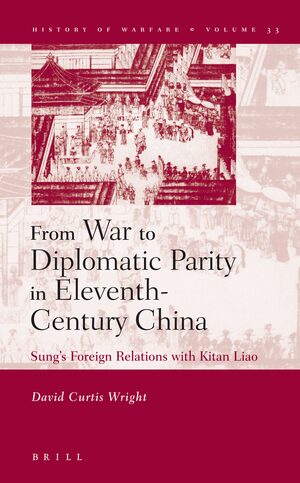 Cover From War to Diplomatic Parity in Eleventh-Century China