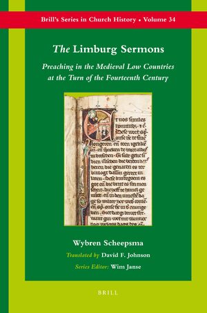 Cover The <i>Limburg Sermons</i>: Preaching in the Medieval Low Countries at the Turn of the Fourteenth Century