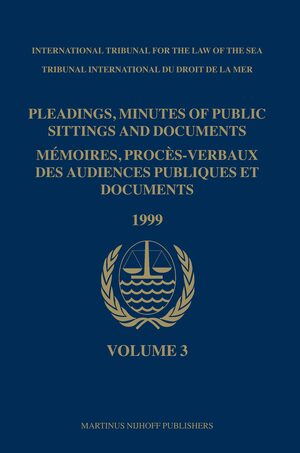 Cover Pleadings, Minutes of Public Sittings and Documents / MÃ©moires, procÃ¨s-verbaux des audiences publiques et documents, Volume 3 (1999)