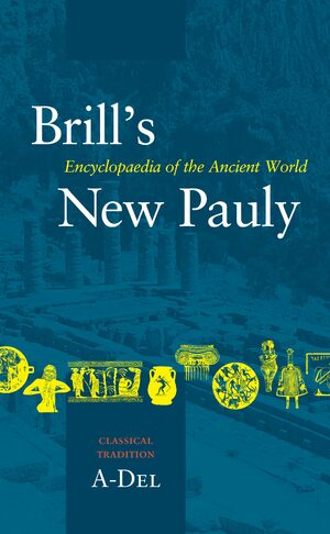 Cover Brill's New Pauly, Classical Tradition, Volume I (A-Del)