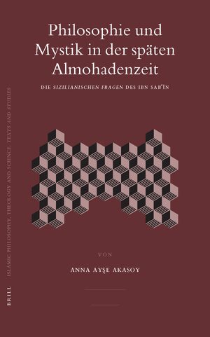 Cover Philosophie und Mystik in der spÃ¤ten Almohadenzeit