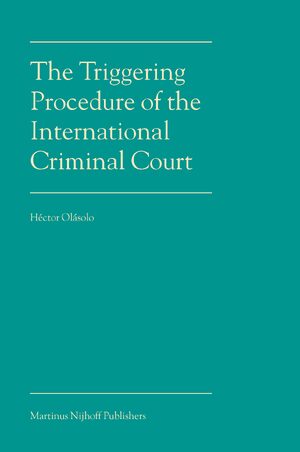 Cover The Triggering Procedure of the International Criminal Court