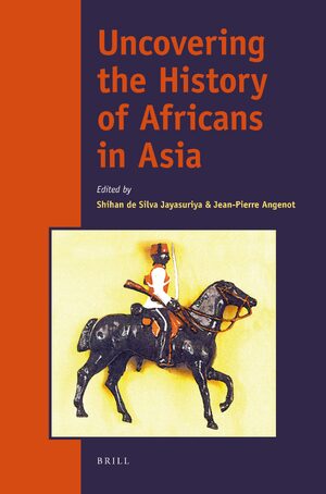 Cover Uncovering the History of Africans in Asia