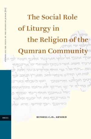 Cover The Social Role of Liturgy in the Religion of the Qumran Community