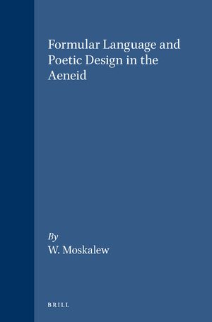 Cover Formular Language and Poetic Design in the Aeneid