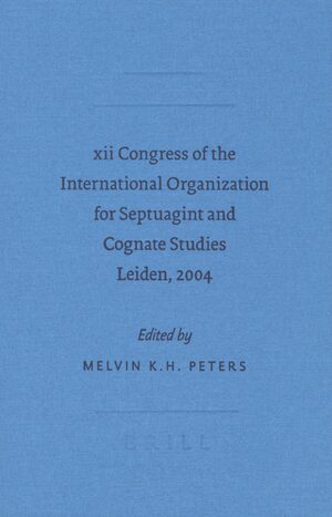 Cover XII Congress of the International Organization for Septuagint and Cognate Studies Leiden, 2004