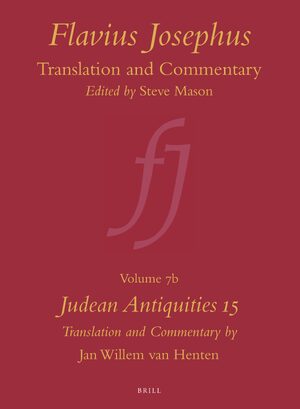 Cover Flavius Josephus: Translation and Commentary, Volume 7b: Judean Antiquities 15