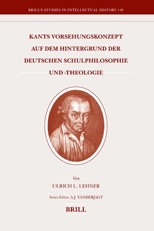 Cover Kants Vorsehungskonzept auf dem Hintergrund der deutschen Schulphilosophie und -theologie