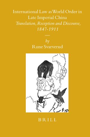 Cover International Law as World Order in Late Imperial China