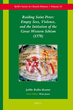 Cover Raiding Saint Peter: Empty Sees, Violence, and the Initiation of the Great Western Schism (1378)