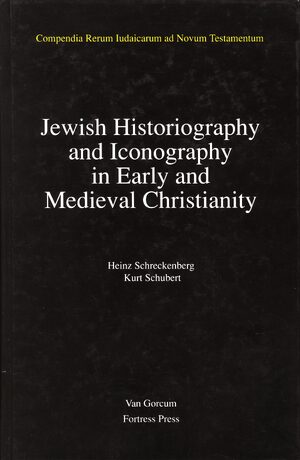 Cover Jewish Traditions in Early Christian Literature, Volume 2 Jewish Historiography and Iconography in Early and Medieval Christianity
