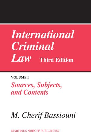 Cover International Criminal Law, Volume 1: Sources, Subjects and Contents