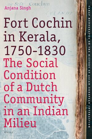 Cover Fort Cochin in Kerala, 1750-1830