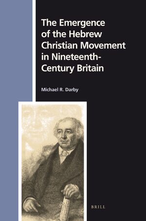 Cover The Emergence of the Hebrew Christian Movement in Nineteenth-Century Britain