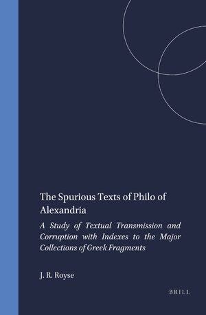 Cover The Spurious Texts of Philo of Alexandria