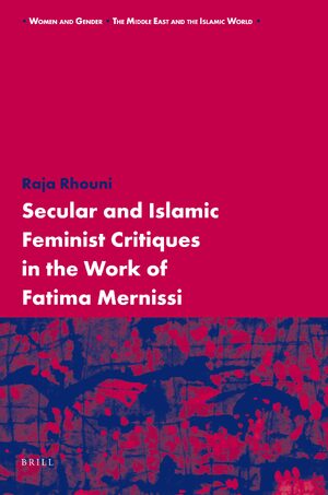 Cover Secular and Islamic Feminist Critiques in the Work of Fatima Mernissi