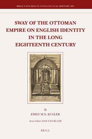 Cover Sway of the Ottoman Empire on English Identity in the Long Eighteenth Century