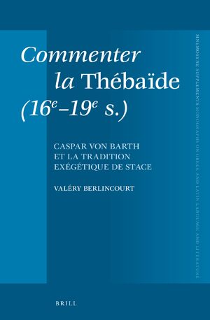 Cover Commenter la <i>ThÃ©baÃ¯de</i> (16e-19e s.)