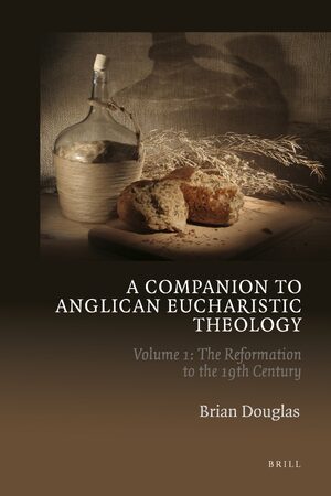 Cover A Companion to Anglican Eucharistic Theology