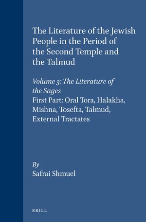 Cover The Literature of the Jewish People in the Period of the Second Temple and the Talmud, Volume 3 The Literature of the Sages