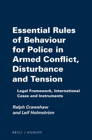 Cover Essential Rules of Behaviour for Police in Armed Conflict, Disturbance and Tension