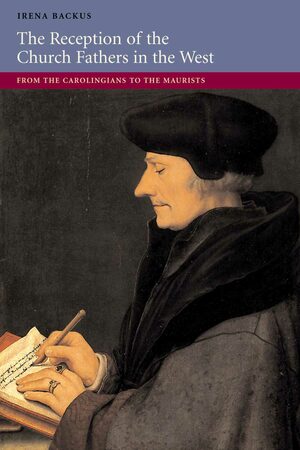 Cover The Reception of the Church Fathers in the West (2 vols.)