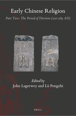 Cover Early Chinese Religion, Part Two: The Period of Division (220-589 AD) (2 vols.)