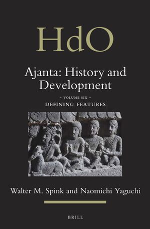 Cover Ajanta: History and Development, Volume 6 Defining Features