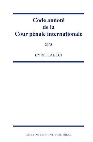 Cover Code annotÃ© de la Cour pÃ©nale internationale, 2008