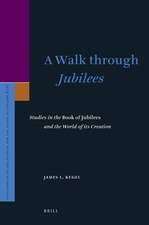 Cover A Walk through <i>Jubilees</i>