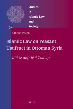 Cover Islamic Law on Peasant Usufruct in Ottoman Syria
