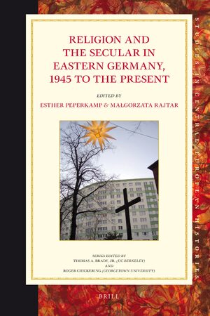 Cover Religion and the Secular in Eastern Germany, 1945 to the present