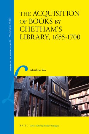 Cover The Acquisition of Books by Chetham's Library, 1655-1700
