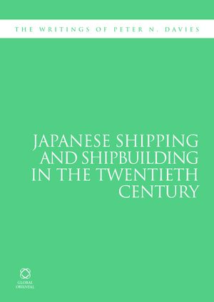 Cover Japanese Shipping and Shipbuilding in the Twentieth Century