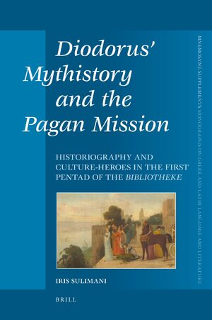 Cover Diodorus' Mythistory and the Pagan Mission