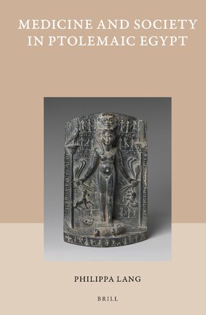 Cover Medicine and Society in Ptolemaic Egypt