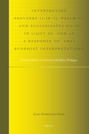 Cover Interpreting Proverbs 11:18-31, Psalm 73, and Ecclesiastes 9:1-12 in Light of, and as a Response to, Thai Buddhist Interpretations