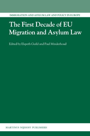 Cover The First Decade of EU Migration and Asylum Law