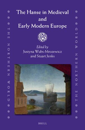 Cover The Hanse in Medieval and Early Modern Europe