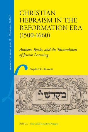 Cover Christian Hebraism in the Reformation Era (1500-1660)