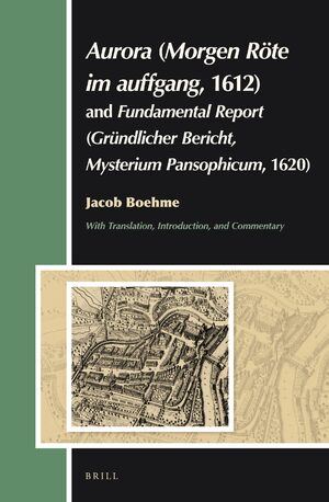 Cover <i>Aurora</i> (<i>Morgen Röte im auffgang</i>, 1612) and <i>Fundamental Report</i> (<i>Gründlicher Bericht, Mysterium Pansophicum</i>, 1620)</i>