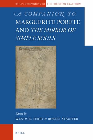 Cover A Companion to Marguerite Porete and <i>The Mirror of Simple Souls</i>