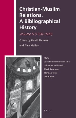 Cover Christian-Muslim Relations. A Bibliographical History. Volume 5 (1350-1500)