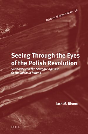 Cover Seeing Through the Eyes of the Polish Revolution