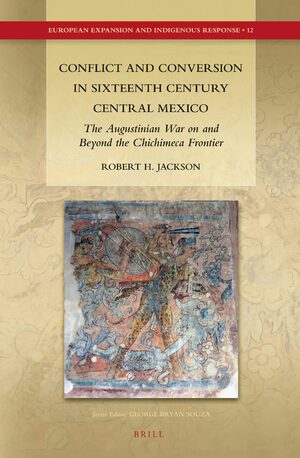 Cover Conflict and Conversion in Sixteenth Century Central Mexico