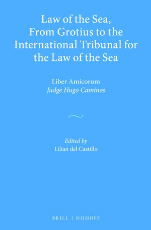 Cover Law of the Sea, From Grotius to the International Tribunal for the Law of the Sea